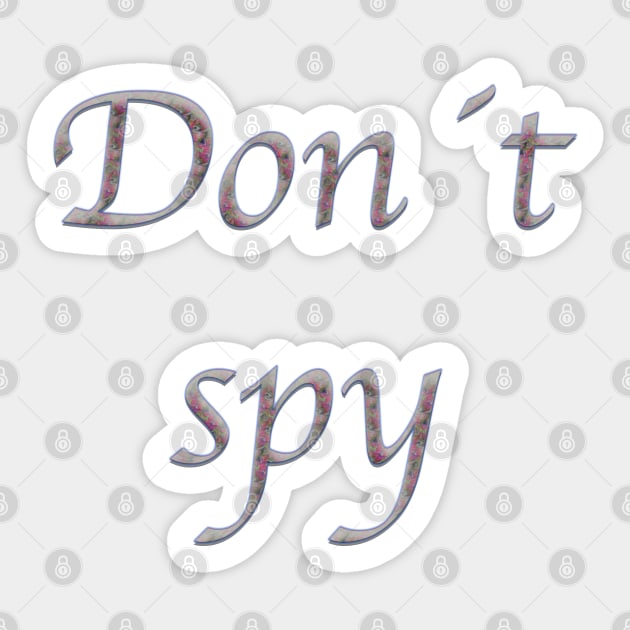 Don't spy Sticker by Shadow3561